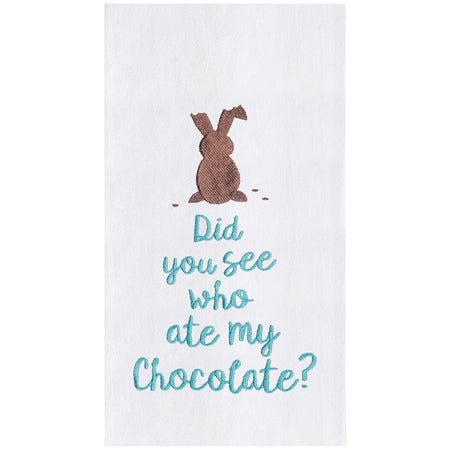 white flour sack style hand towel with the saying "did you see who ate my chocolate?" and a partially eaten chocolate bunny.