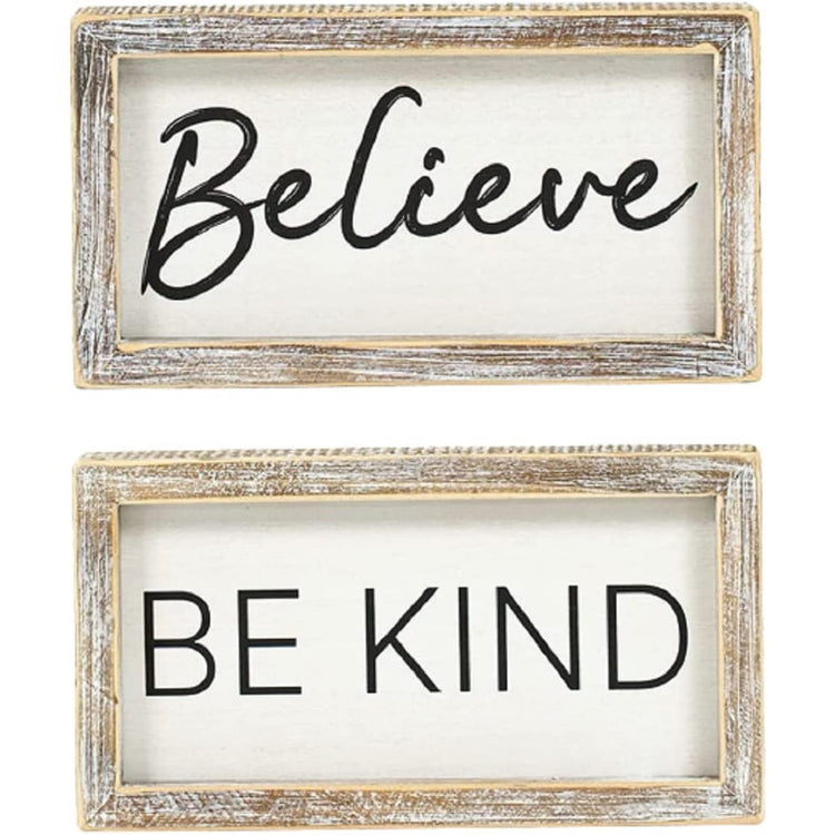 Reversible believe, be kind sign. 