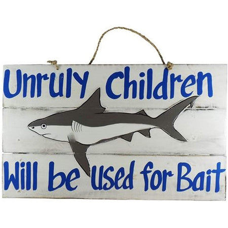 Wood painted shark sign "unruly children will be used for bait". 