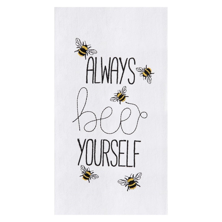 White flour sack towel embroidered with yellow and black bumble bees and text that says "always bee yourself".