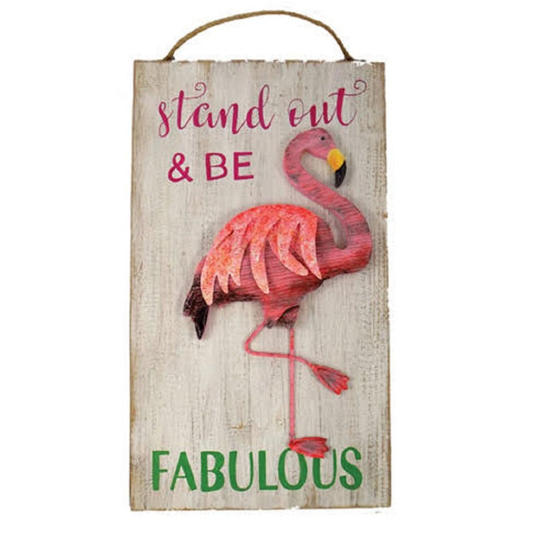 Rectangle wood sign with metal pink flamingo accent and rope hanger. "stand out and BE FABULOUS".