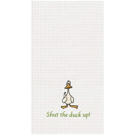 White towel, duck standing at bottom of towel with text "Shut the duck up!"