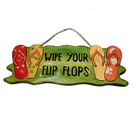 Green sign with rope hanger and flip flop accent "WIPE YOUR FLIP FLOPS".